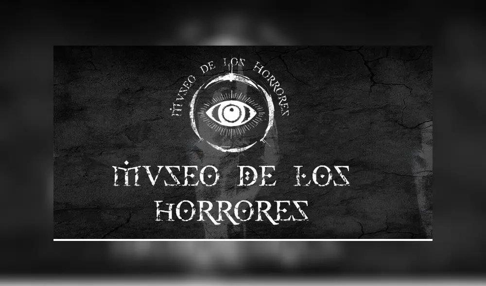 Museo de los Horrores Museo de los Horrores