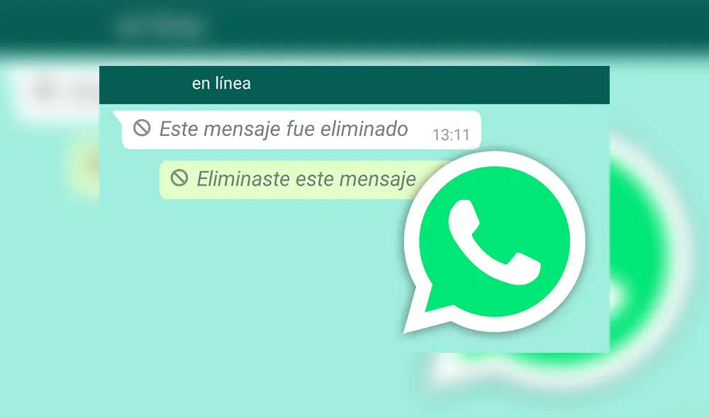 Ahora podrás saber qué decía ese mensaje que eliminaron de WhatsApp.