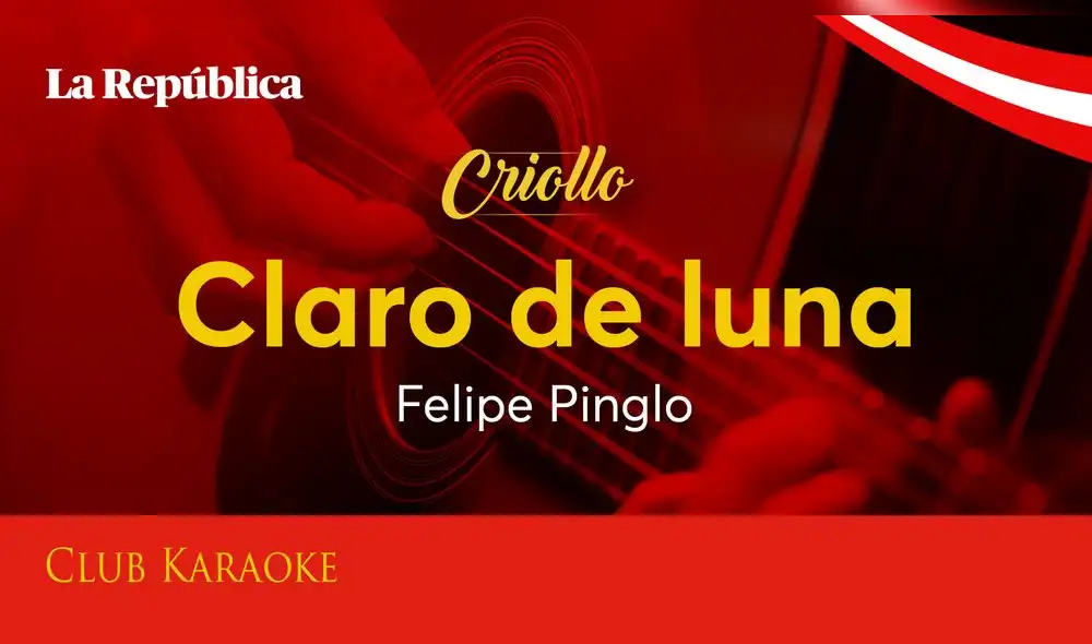 Claro de luna, canción de Felipe Pinglo