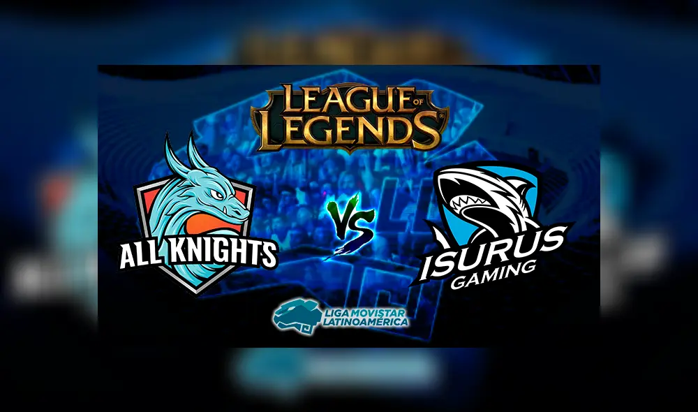 Final de la Liga Movistar Latinoamérica de League of Legends por el pase al mundial Worlds 2019. Isurus Gaming vs All Knights se juegan todo hoy.