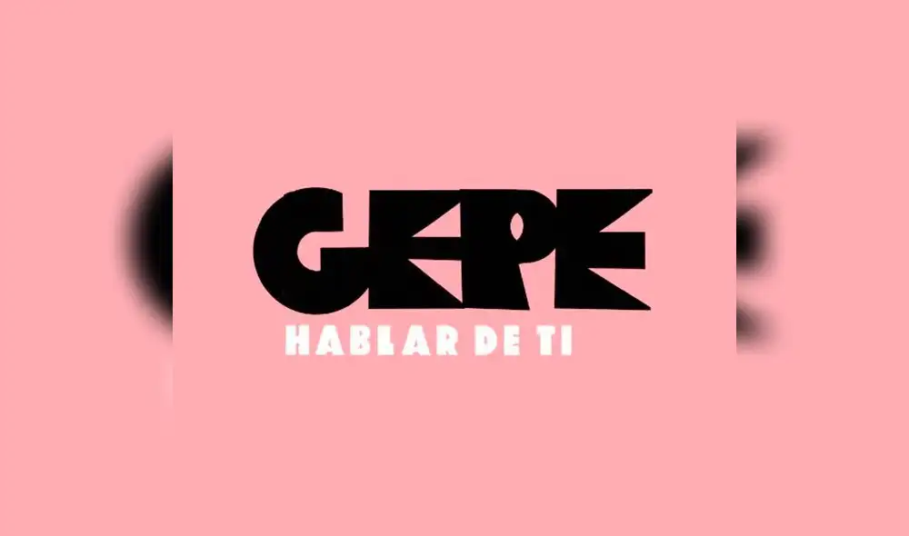 "Hablar de Ti", primer sencillo del nuevo disco de Gepe