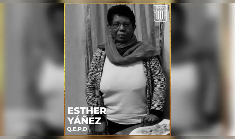 Alianza Lima lamenta el fallecimiento de Esther Yáñez. Alianza Lima lamenta el fallecimiento de Esther Yáñez.