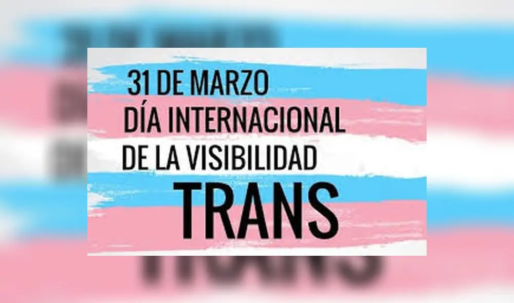 Hoy, 31 de marzo se celebra el Día Internacional de la Visibilidad Trans.
