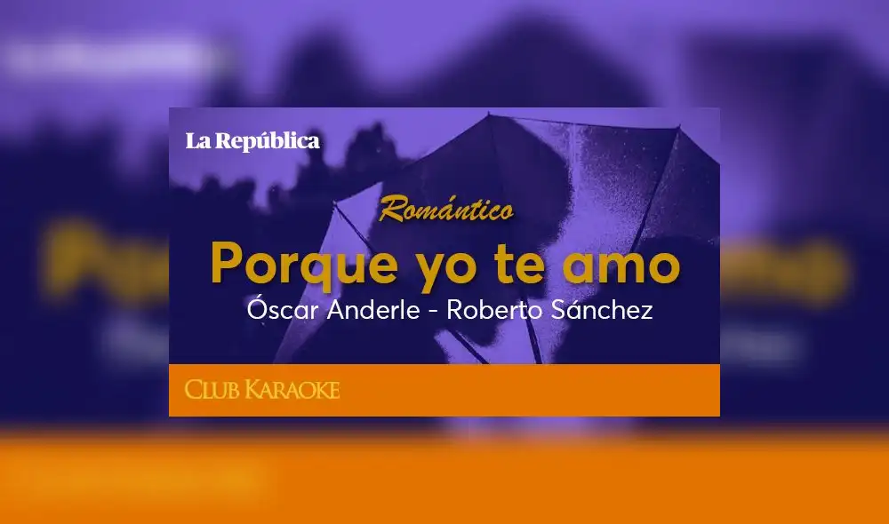 Porque yo te amo, canción de Óscar Anderle - Roberto Sánchez
