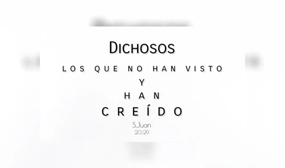 Dichosos los que no han visto y han creído.