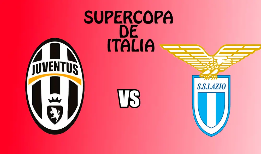 Juventus vs. Lazio EN VIVO por la Supercopa de Italia.