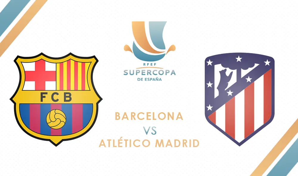 Barcelona vs. Atlético de Madrid Barcelona vs. Atlético de Madrid