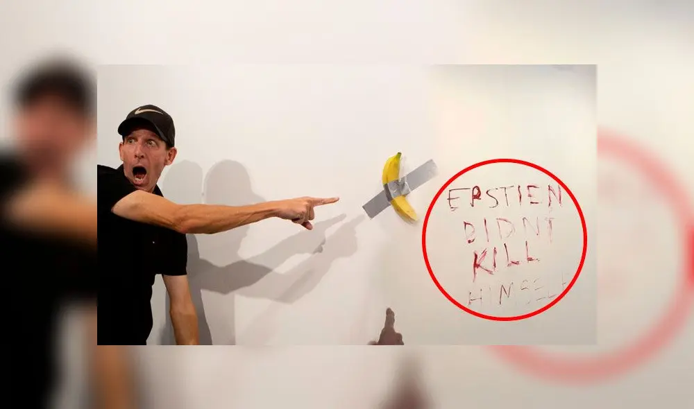 ''Epstien no se mató'', escribieron donde estaba situado el plátano de 120 mil dólares. Foto: Composición