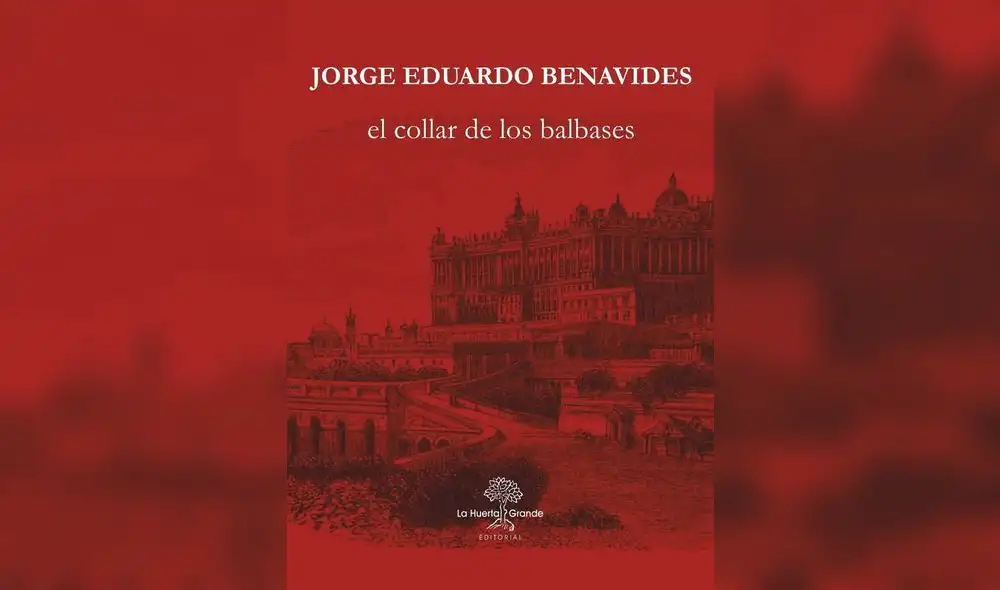 Jorge Eduardo Benavides entrega novela histórica El collar de los balbases Jorge Eduardo Benavides entrega novela histórica El collar de los balbases
