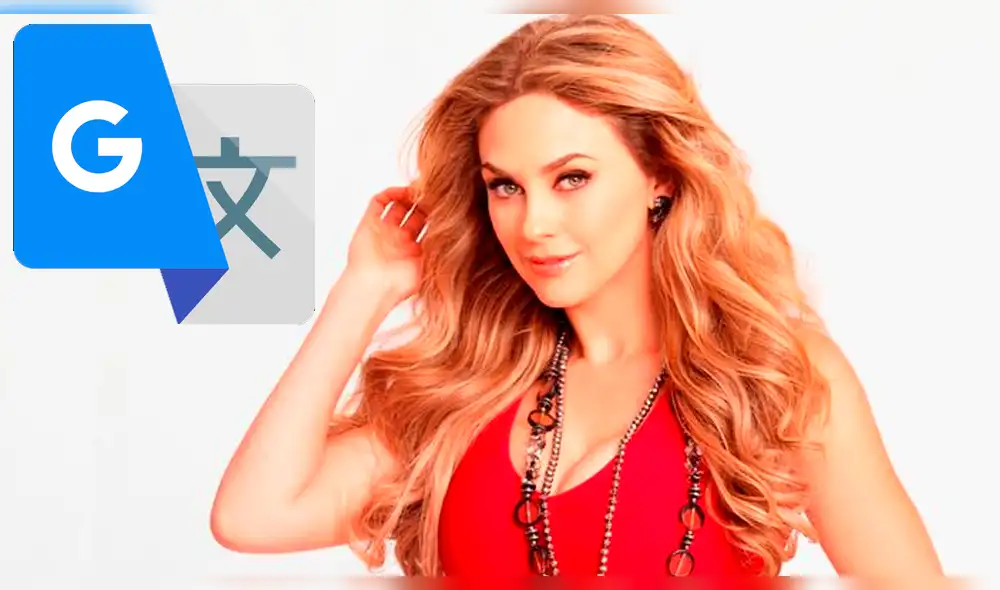 Google Traductor: Escribe Aracely Arámbula y sucederá algo muy curioso [FOTOS]