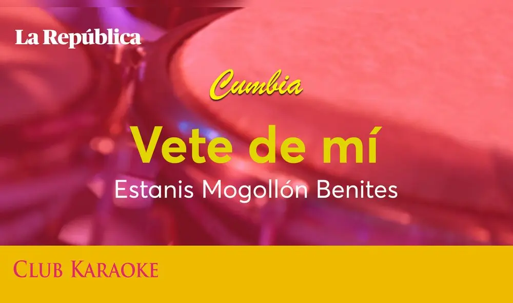 Vete de mí, canción de Estanis Mogollón Benites