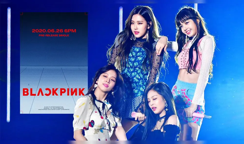 BLACKPINK regresa con nueva canción a finales de junio. Foto. Composición YG/Getty BLACKPINK regresa con nueva canción a finales de junio. Foto. Composición YG/Getty