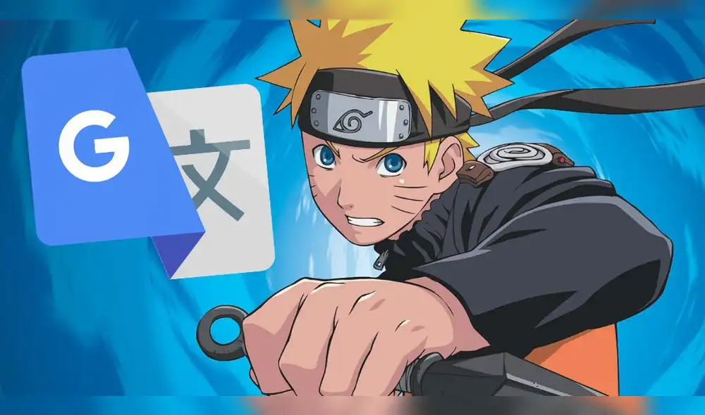 Google Traductor: Escribió "Naruto" en la app y deseó no haberlo hecho nunca