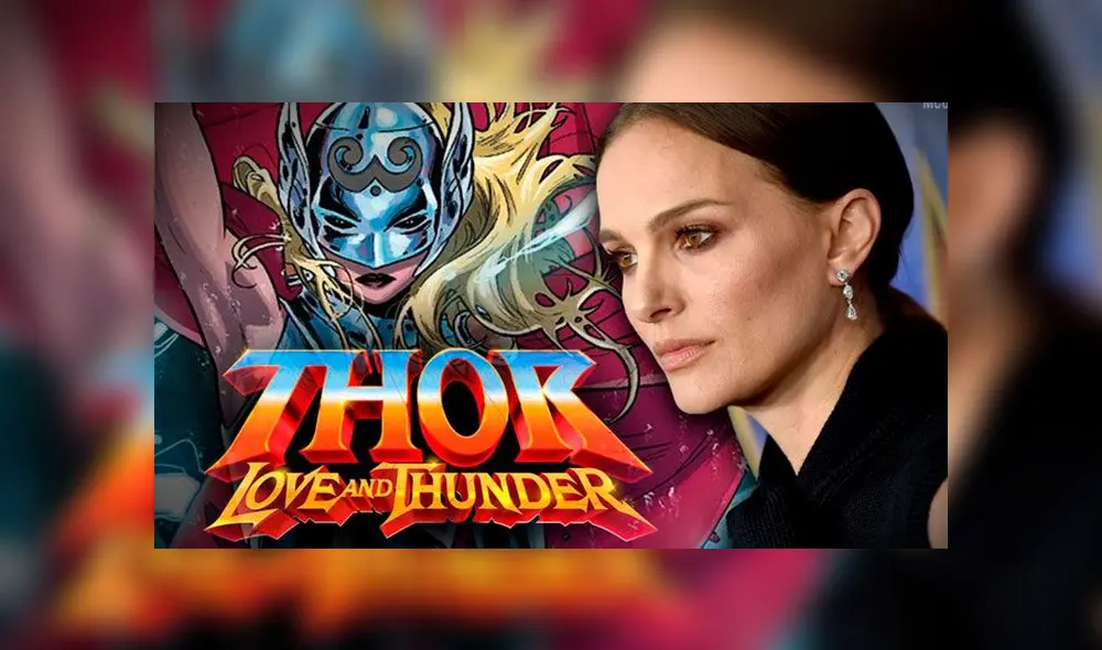 Natalie Portman (Jane Foster) será She-Thor en la Fase 4. Foto: Composición.