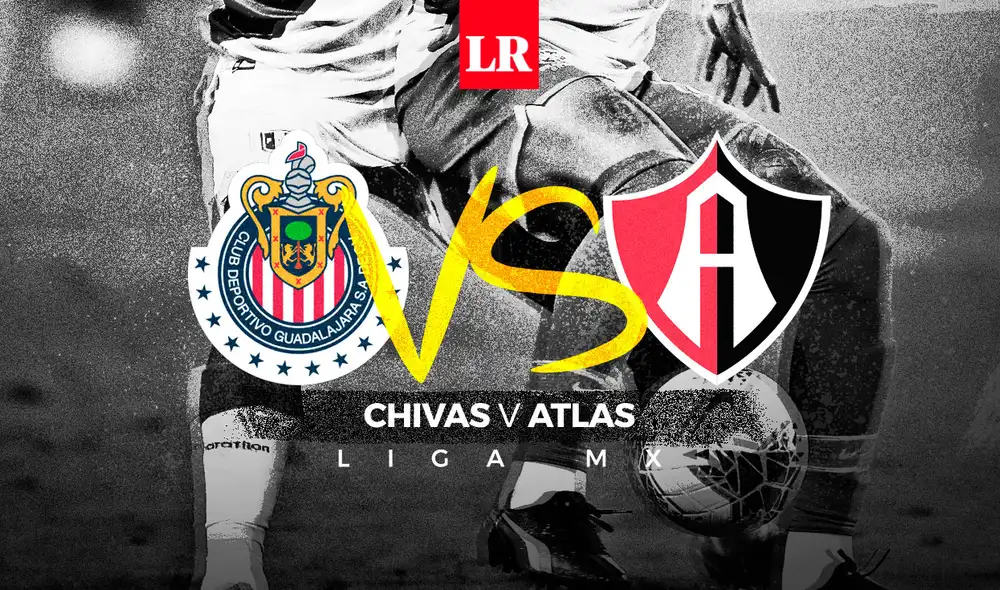 Chivas de Guadalajara y Atlas protagonizan este sábado un nuevo Clásico Tapatío por la Liga MX. Foto: Composición de Fabrizio Oviedo / La República Chivas de Guadalajara y Atlas protagonizan este sábado un nuevo Clásico Tapatío por la Liga MX. Foto: Composición de Fabrizio Oviedo / La República