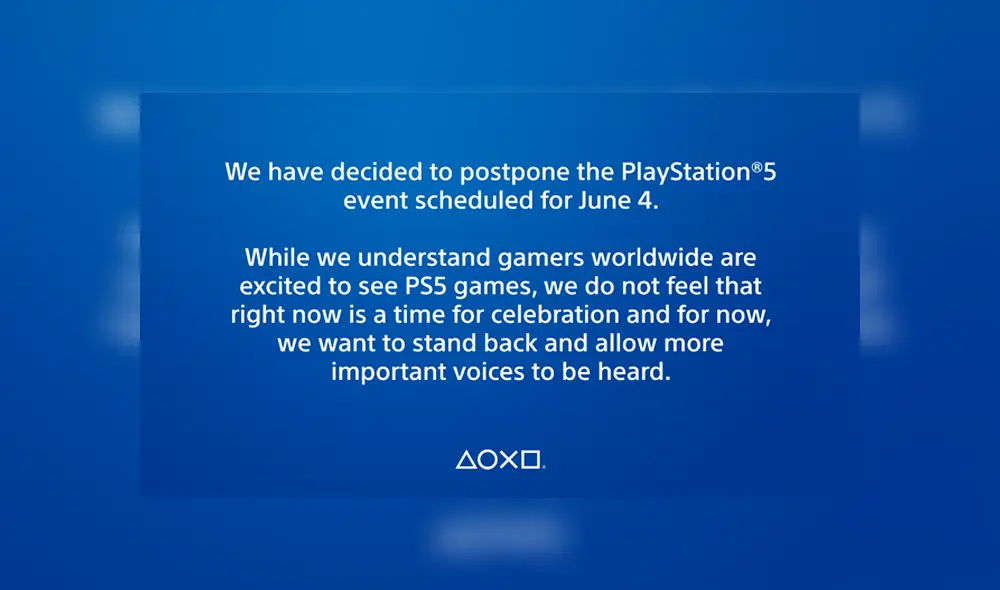 “Mientras entendemos la emoción de los gamers en el mundo por ver los juegos de PS5, nosotros no sentimos que sea el momento correcto para celebraciones y por ahora, queremos dar un paso atrás y permitir que más voces importantes sean escuchadas”