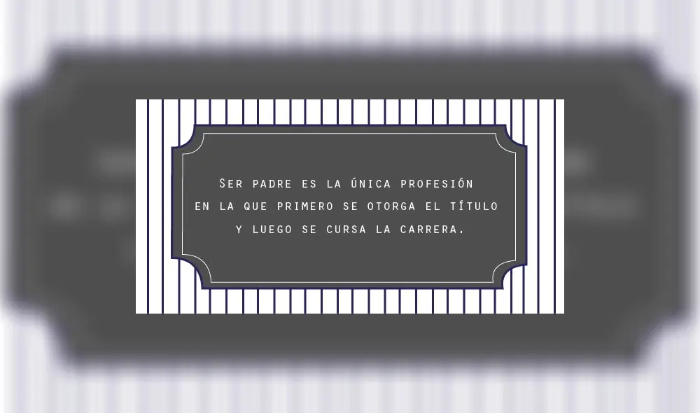 Las mejores frases con imágenes para dedicar por el Día del Padre. (Foto: Difusión) Las mejores frases con imágenes para dedicar por el Día del Padre. (Foto: Difusión)