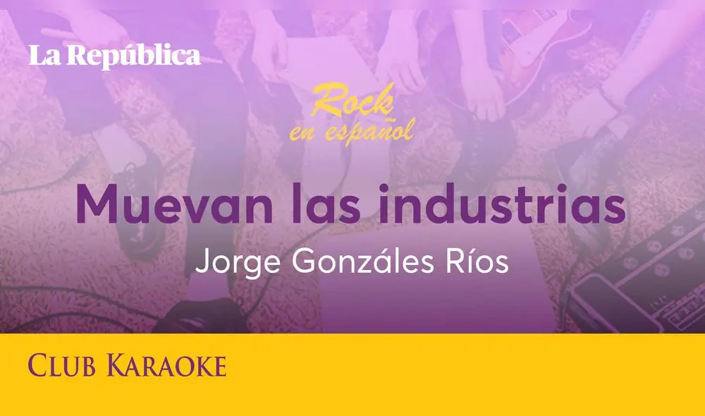 Muevan las industrias, canción de Jorge Gonzáles Ríos 