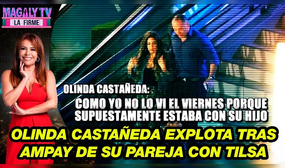 Triángulo entre Tilsa Lozano, Jackson Mora y Olinda Castañeda pasa a otro nivel.