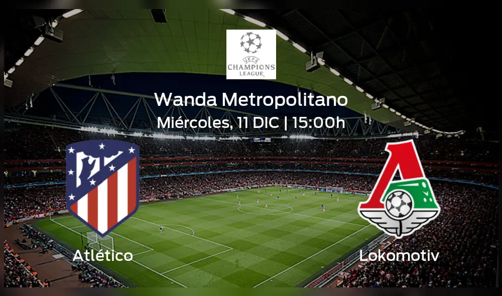 Atlético de Madrid vs. Lokomotiv EN VIVO: horario y canales del duelo por la última fecha de la Champions League. Atlético de Madrid vs. Lokomotiv EN VIVO: horario y canales del duelo por la última fecha de la Champions League.