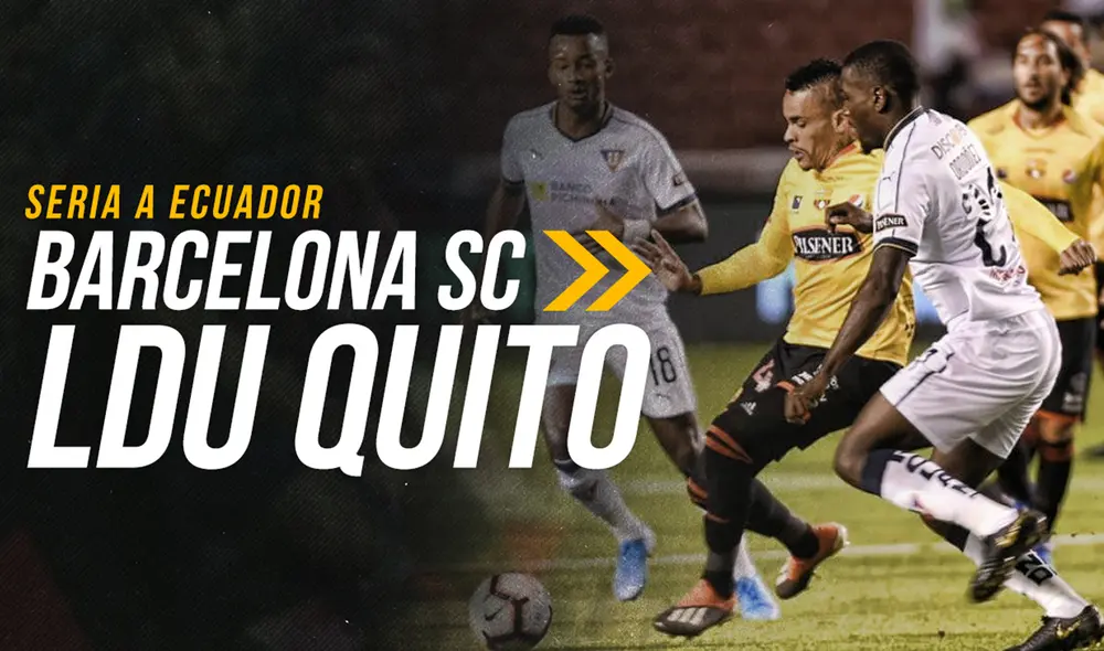 LDU y Barcelona definen al campeón 2020 de la LigaPro de Ecuador. Foto: composición de Gerson Cardoso/GLR LDU y Barcelona definen al campeón 2020 de la LigaPro de Ecuador. Foto: composición de Gerson Cardoso/GLR