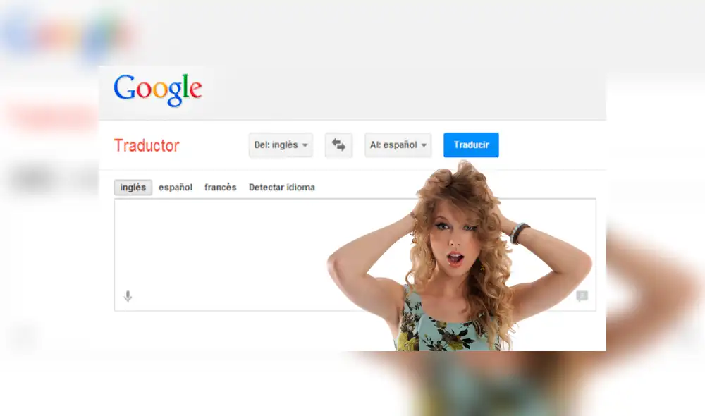 Google Traductor: Peculiar resultado al traducir canción de Taylor Swift [VIDEO]