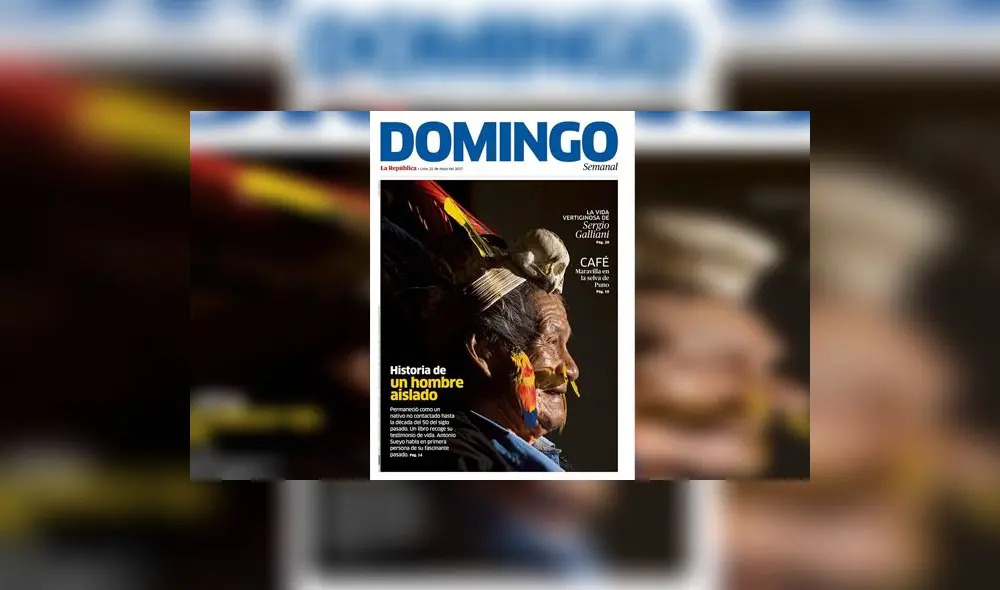 Suplemento Domingo presenta la historia de un nativo no contactado Suplemento Domingo presenta la historia de un nativo no contactado