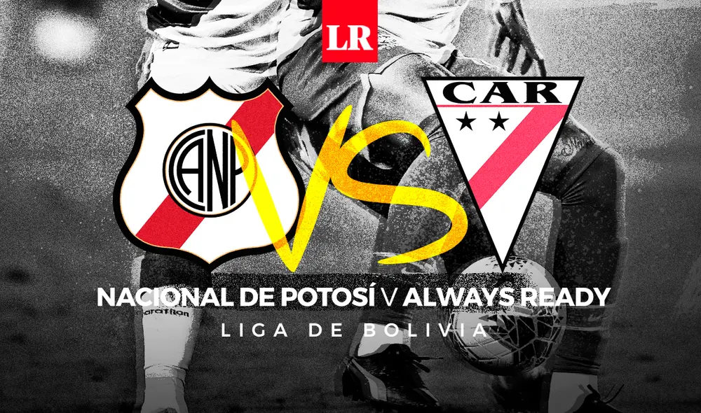 Nacional Potosí y Always Ready se miden en la última jornada de la Liga de Bolivia. Foto: composición Fabrizio Oviedo / La República