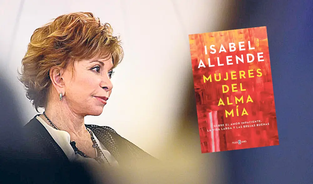 Mujeres del alma mía es una obra de no ficción en la Isabel Allende plasma su memoria y rescata la figura de su madre Panchita y la de su hija Paula, quien falleciera en sus años de juventud. Foto: Difusión