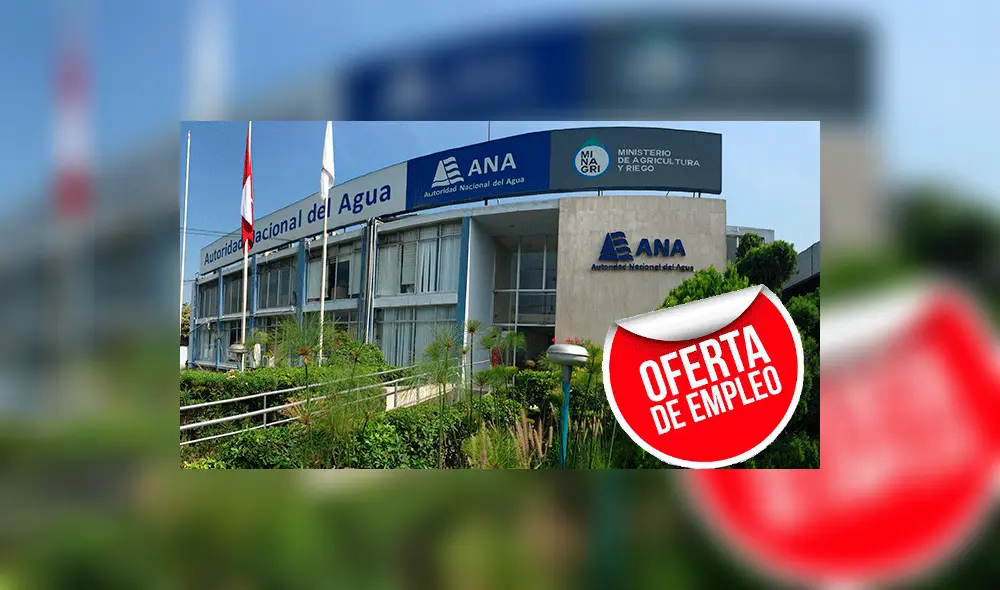 Ofertas de trabajo: ANA ofrece puestos con sueldos de S/ 1.800 hasta S/ 10.000 Ofertas de trabajo: ANA ofrece puestos con sueldos de S/ 1.800 hasta S/ 10.000