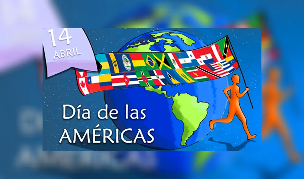 ¿Por qué el Día de las Américas se celebra el 14 de abril?