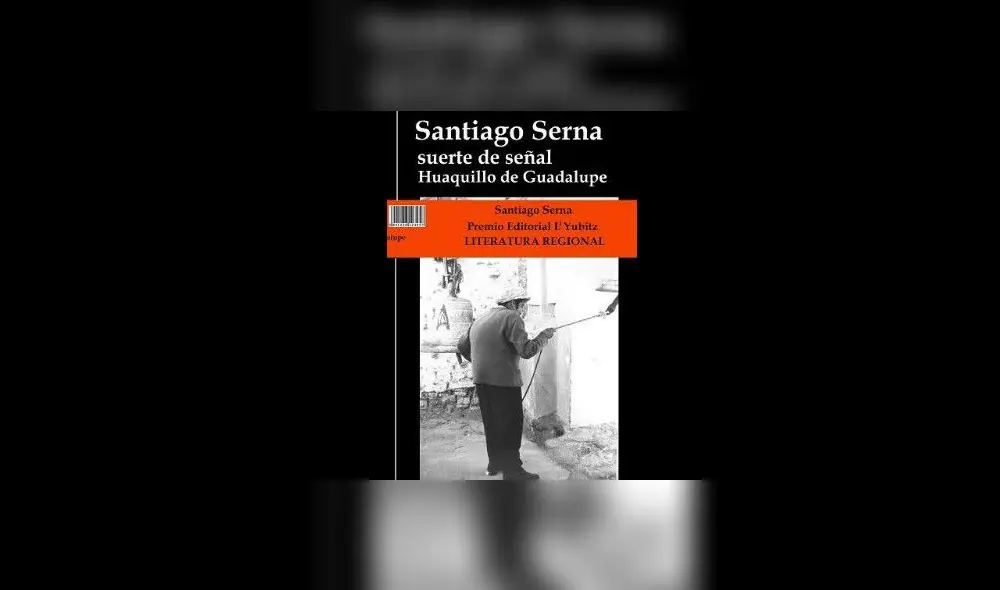 Santiago Serna presenta su nuevo libro "Huaquillo de Guadalupe /Suerte de Señal" Santiago Serna presenta su nuevo libro "Huaquillo de Guadalupe /Suerte de Señal"
