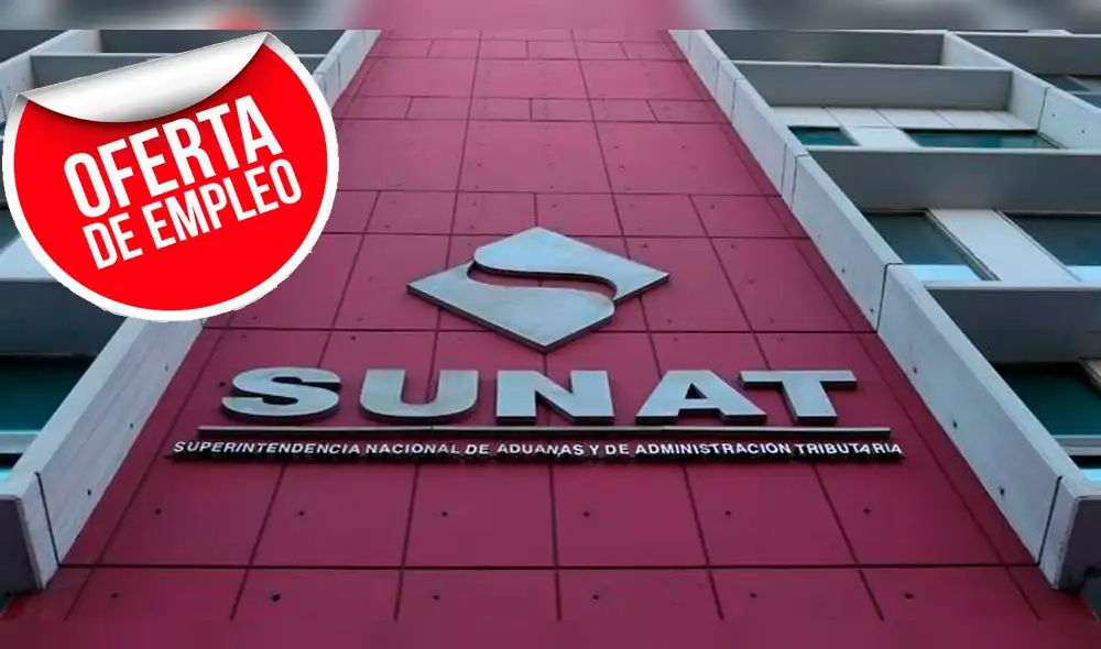 Ofertas de trabajo: Sunat ofrece sueldos hasta S/. 7.500 mil