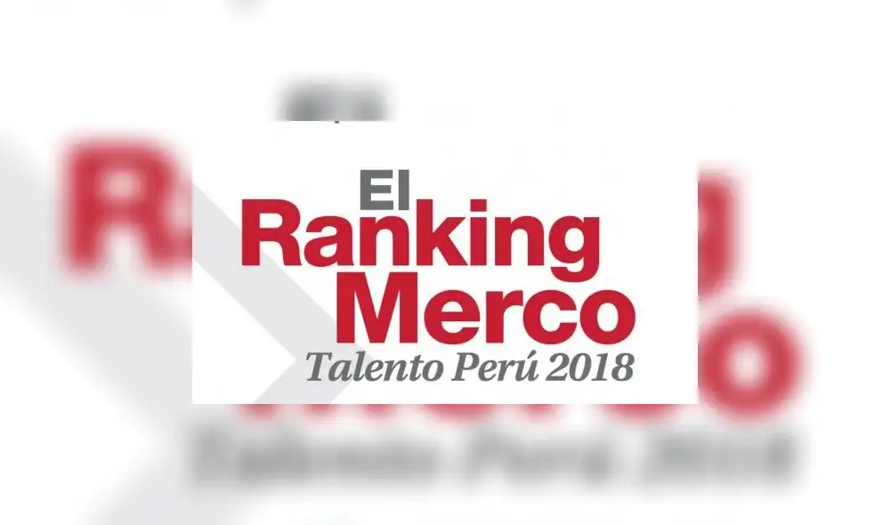 Ranking Merco 2018: Estas son las 100 mejores empresas para trabajar en el Perú