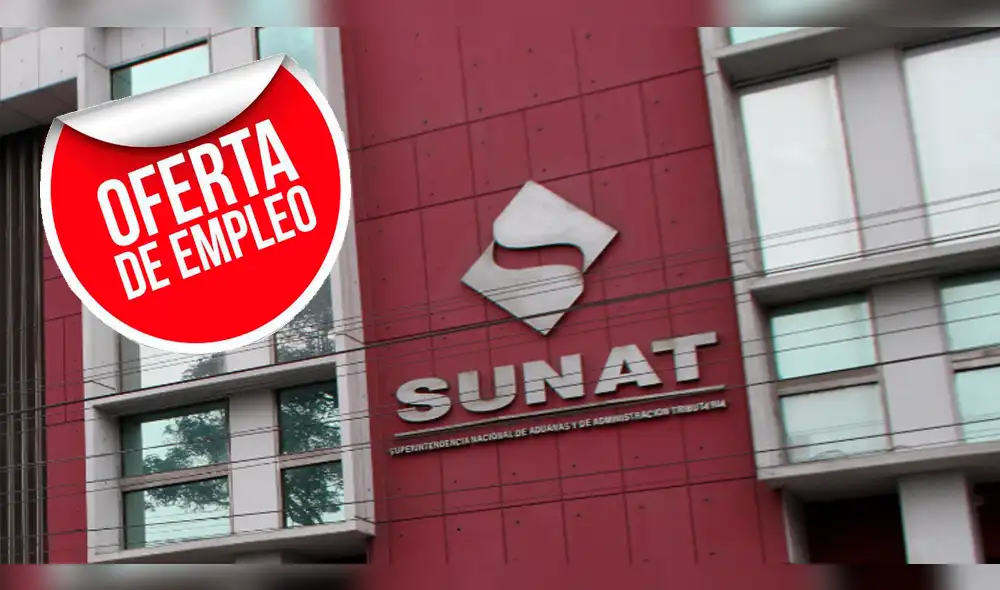 Ofertas de trabajo: Sunat ofrece sueldos de hasta S/ 7,500