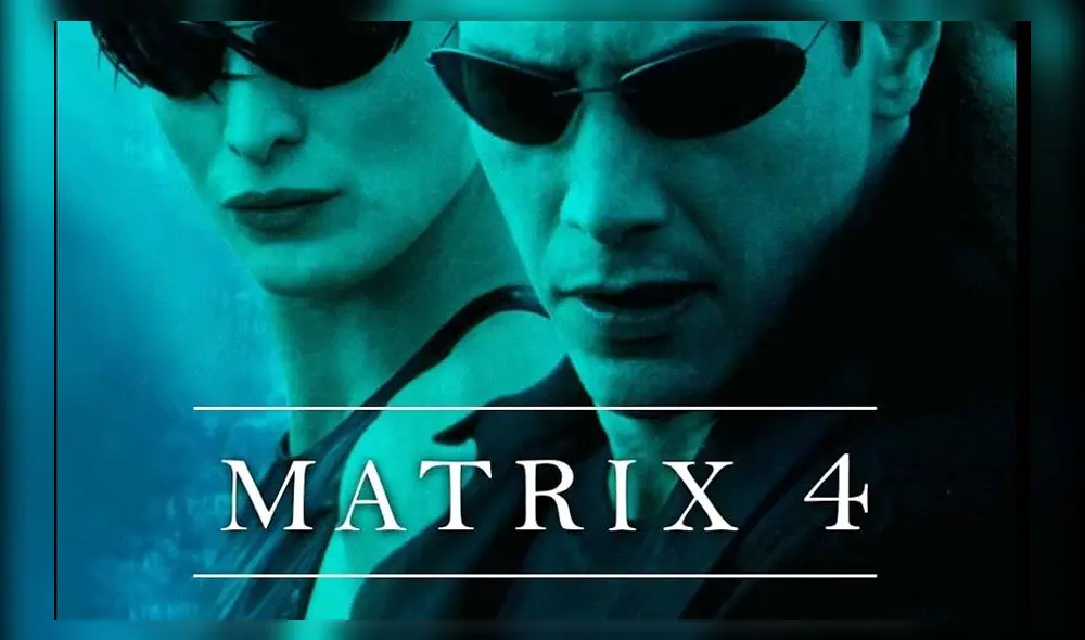 Matrix 4 es uno de los estrenos más esperados por los seguidores de Keanu Reeves.
