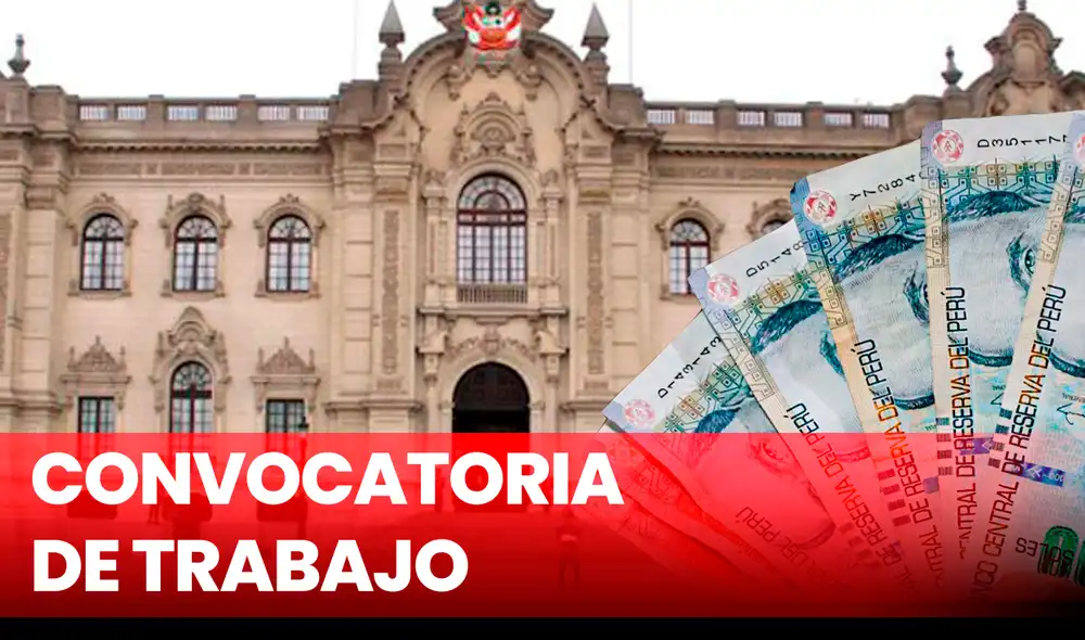 Revisa todos los detalles acerca de esta convocatoria de trabajo. Foto: composición de Fabrizio Oviedo/Gobierno del Perú/La República