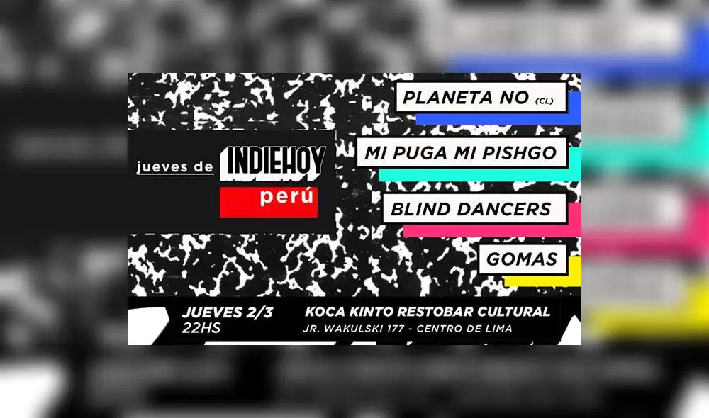 Jueves de Indie Hoy, por primera vez a Lima
