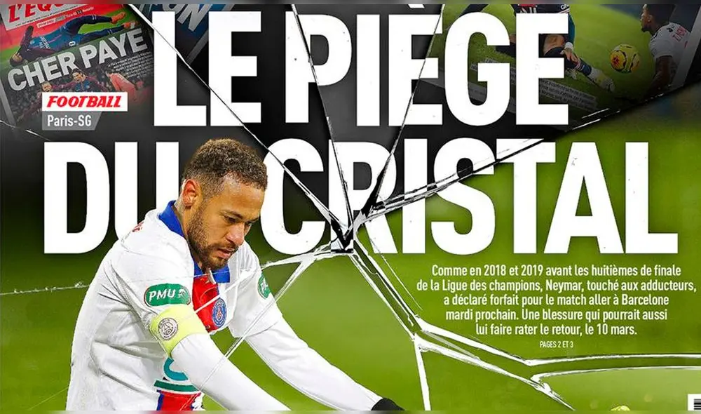 Así es la portada del diario francés sobre la nueva lesión de Neymar. Foto: L'Equipe Así es la portada del diario francés sobre la nueva lesión de Neymar. Foto: L'Equipe