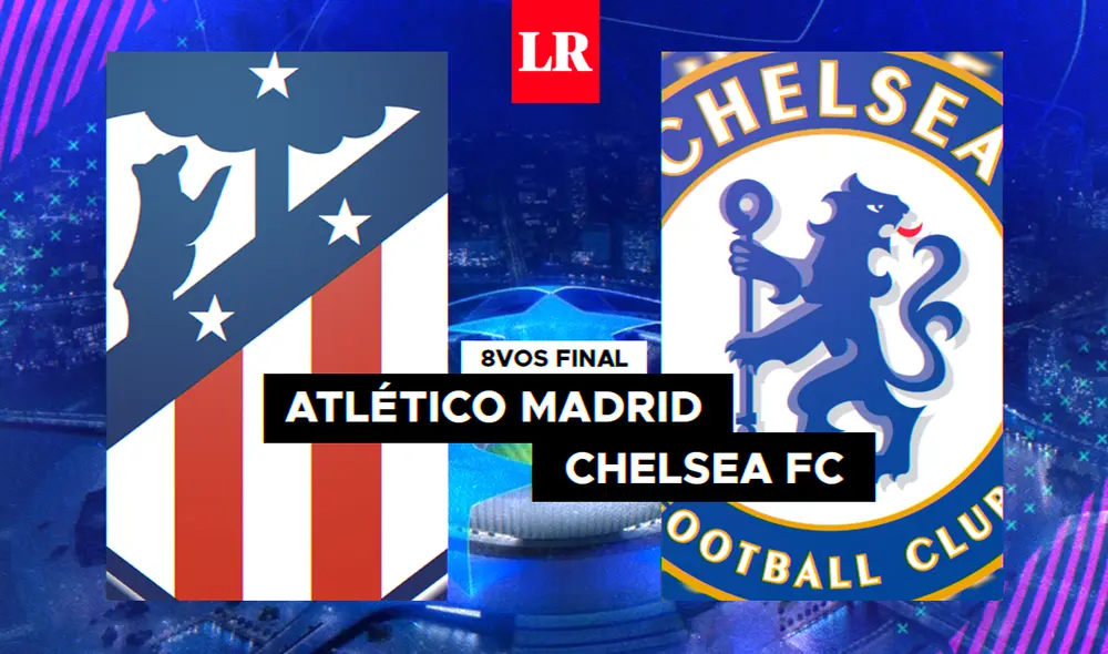 Atlético de Madrid enfrenta a Chelsea por la Champions League. Foto: Composición Gerson Cardoso/La República Atlético de Madrid enfrenta a Chelsea por la Champions League. Foto: Composición Gerson Cardoso/La República