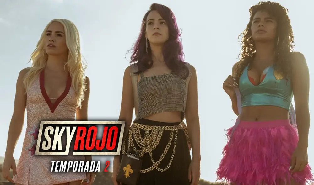 Sky rojo 2 tendrá ocho episodios. Foto: Netflix Sky rojo 2 tendrá ocho episodios. Foto: Netflix