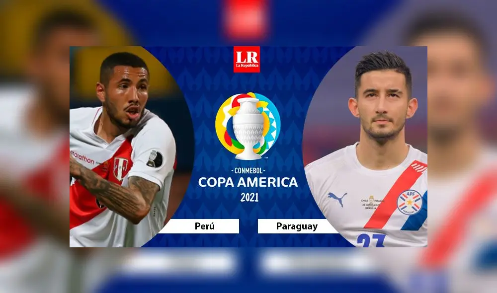Perú enfrentará a Paraguay por cuartos de final de la Copa América 2021. Foto: La República Perú enfrentará a Paraguay por cuartos de final de la Copa América 2021. Foto: La República