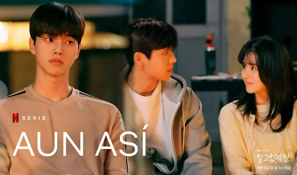 Aun así, drama coreano con 10 episodios se aproxima al desenlace. Foto: composición/JTBC/Netflix