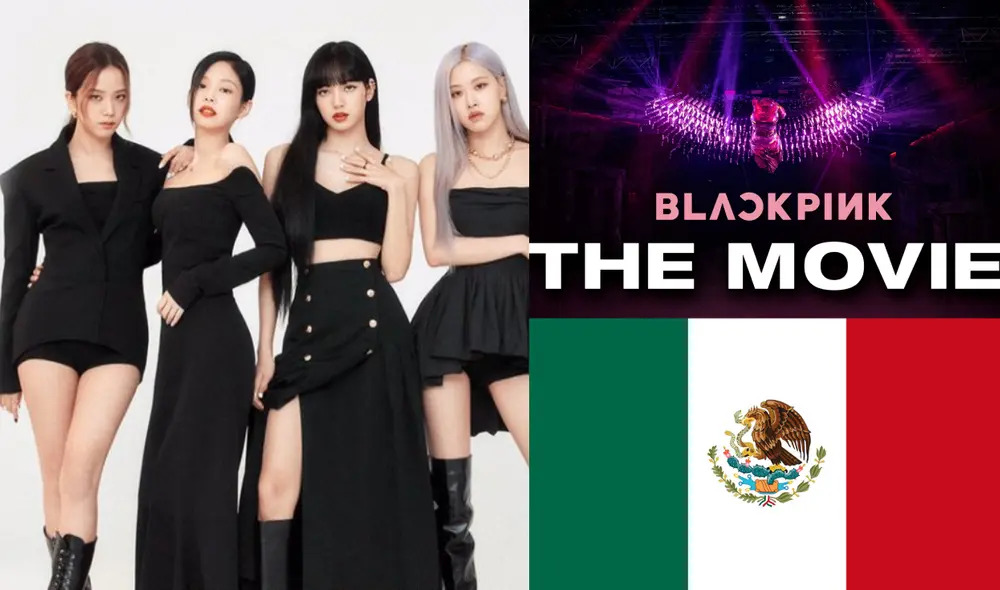 BLACKPINK The Movie llegó a México el 4 de agosto y estará disponible por unos cuantos días. Foto: composición YG