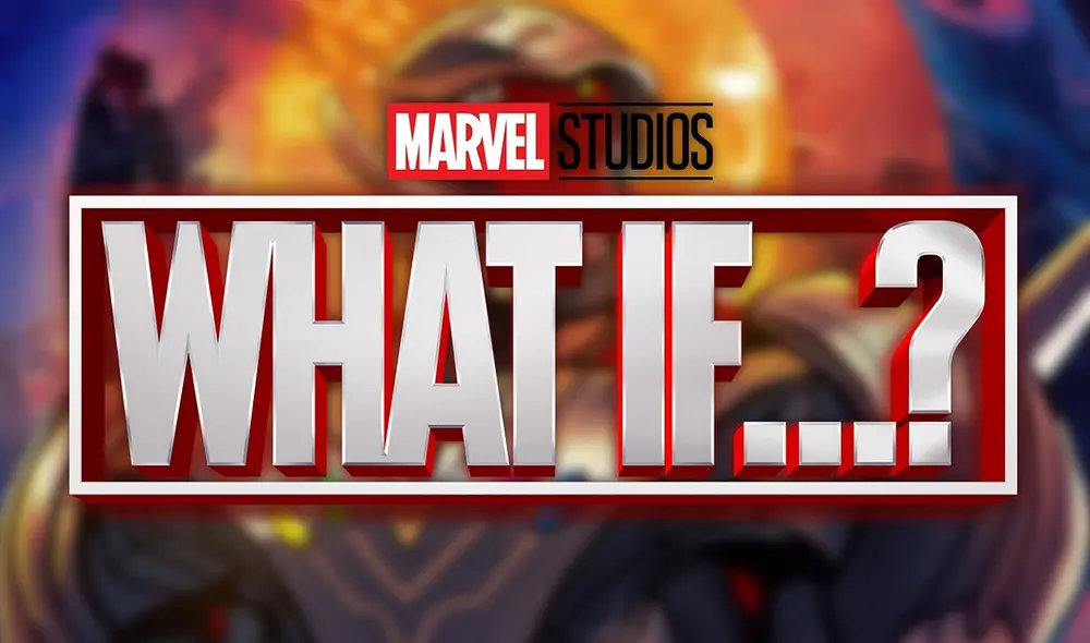 What if...? es la primera serie animada del UCM. Foto: composición/Marvel Studios