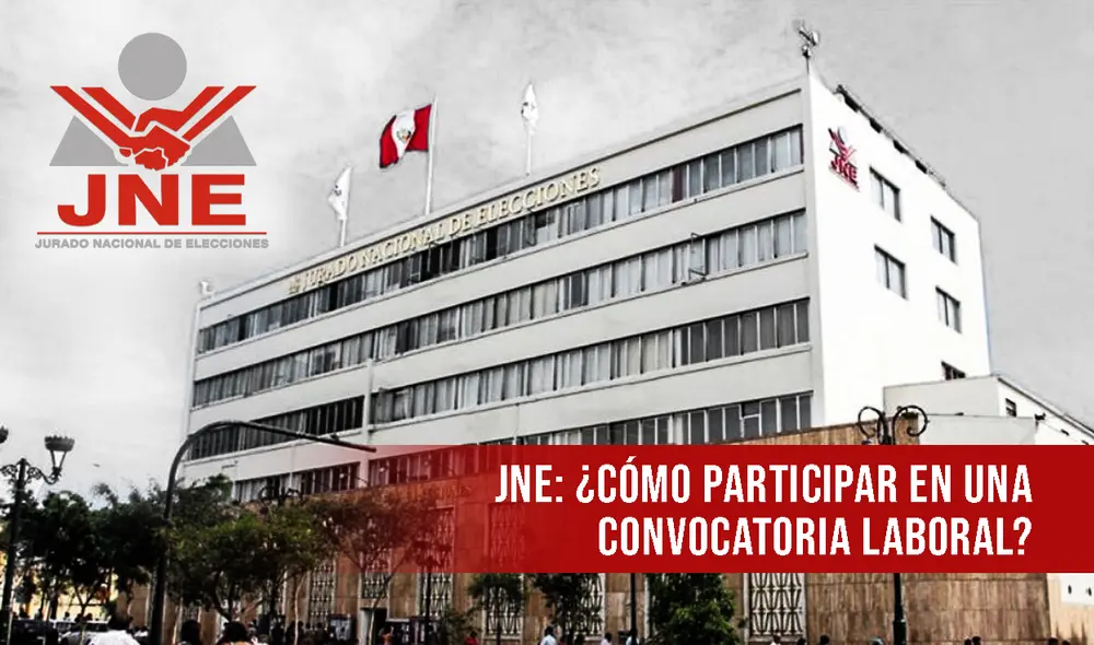 JNE: cómo postular a las convocatorias de trabajo del Sistema Electoral del Perú. Foto: composición Jazmín Ceras/La República/Jurado Nacional de Elecciones