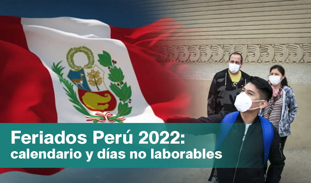 Revisa el calendario oficial con los feriados, días no laborables y feriados largos de 2022. Foto: composición/La República/Jazmin Ceras Revisa el calendario oficial con los feriados, días no laborables y feriados largos de 2022. Foto: composición/La República/Jazmin Ceras