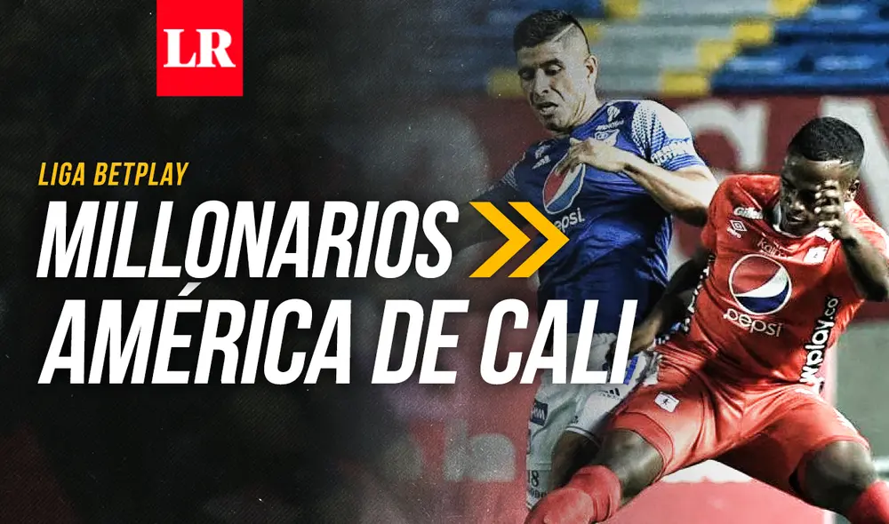Millonarios vs. América de Cali se enfrentarán este jueves 16 de diciembre por la Liga BetPlay 2021. Foto: composición LR/Gerson Cardoso