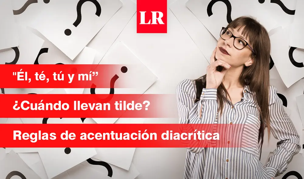 Descubre en esta nota la importancia de la tilde diacrítica y conoce sus usos en nuestro idioma. Foto: La República Descubre en esta nota la importancia de la tilde diacrítica y conoce sus usos en nuestro idioma. Foto: La República