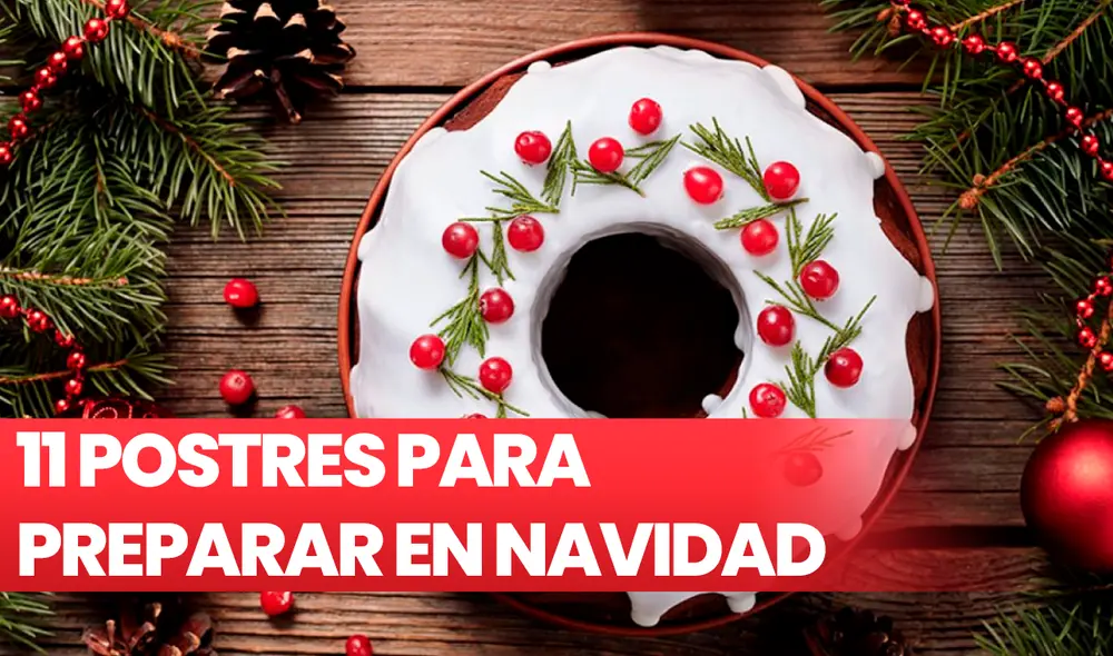 Los postres navideños son el platillo ideal para compartir en familia y celebrar el 25 de diciembre. Foto: composición Fabrizio Oviedo / La República Los postres navideños son el platillo ideal para compartir en familia y celebrar el 25 de diciembre. Foto: composición Fabrizio Oviedo / La República